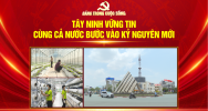 Tây Ninh vững tin cùng cả nước bước vào kỷ nguyên mới