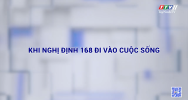 Khi Nghị định 168 đi vào cuộc sống