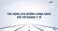 Tác động của những chính sách đối với ngành y tế