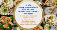 LỄ HỘI "NGHỆ THUẬT CHẾ BIẾN MÓN ĂN CHAY TỈNH TÂY NINH LẦN THỨ I, NĂM 2023"